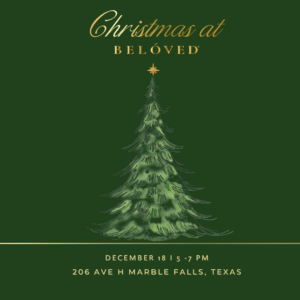 Christmas at Beloved event poster featuring a drawing of a Christmas tree, listing the date as December 18 from 5 to 7 PM at 206 Ave H, Marble Falls, Texas.